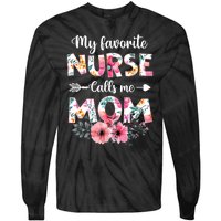 My Favorite Nurse Calls Me Mom Nursing Mom Floral Mothers Day Tie-Dye Long Sleeve Shirt