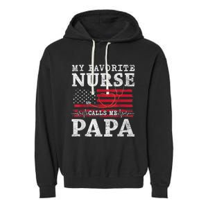 My Favorite Nurse Calls Me Papa Fathers Day Usa Flag Garment-Dyed Fleece Hoodie