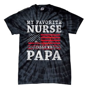 My Favorite Nurse Calls Me Papa Fathers Day Usa Flag Tie-Dye T-Shirt