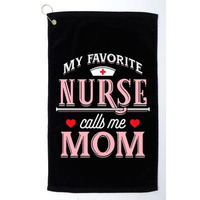 My Favorite Nurse Calls Me Mom Nurse Mother Gift Golf Towel