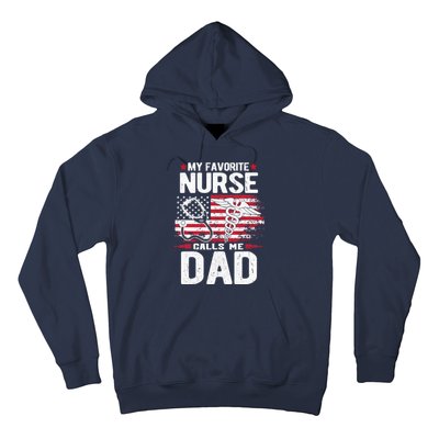 My Favorite Nurse Calls Me Dad Fathers Day Hoodie