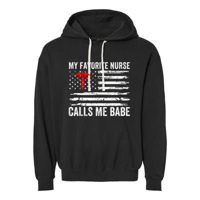 My Favorite Nurse Calls Me Babe American Flag For Boyfriend Garment-Dyed Fleece Hoodie