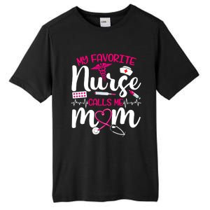 My Favorite Nurse Calls Me Mom Flowers Cute Mother Day Gift Tall Fusion ChromaSoft Performance T-Shirt