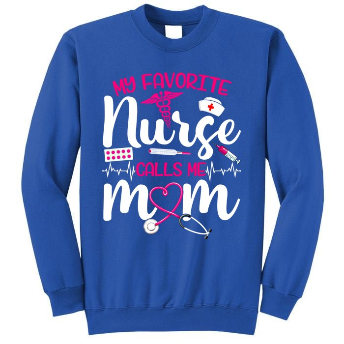 My Favorite Nurse Calls Me Mom Flowers Cute Mother Day Gift Sweatshirt