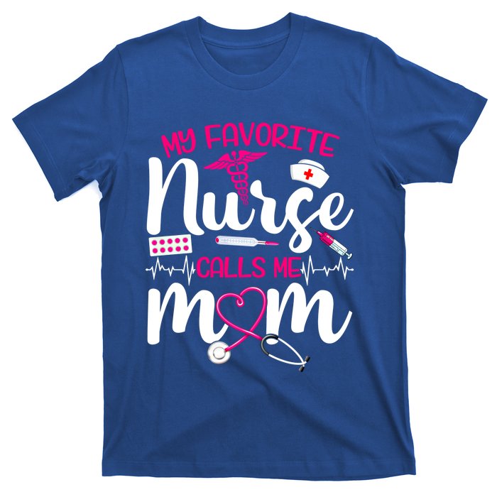 My Favorite Nurse Calls Me Mom Flowers Cute Mother Day Gift T-Shirt