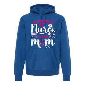 My Favorite Nurse Calls Me Mom Flowers Cute Mother Day Gift Premium Hoodie