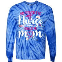 My Favorite Nurse Calls Me Mom Flowers Cute Mother Day Gift Tie-Dye Long Sleeve Shirt