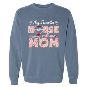 My Favorite Nurse Calls Me Mom Mothers Day Scrub Top Gift Garment-Dyed Sweatshirt