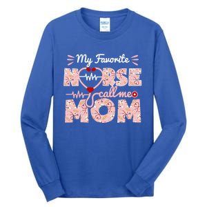 My Favorite Nurse Calls Me Mom Mothers Day Scrub Top Gift Tall Long Sleeve T-Shirt