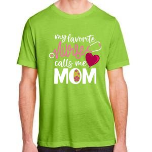 My Favorite Nurse Calls Me Mom RnS Mommy MotherS Day Mama Gift Adult ChromaSoft Performance T-Shirt