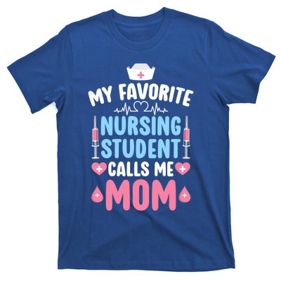 My Favorite Nursing Student Mom Future Nurse Mom Gift T-Shirt