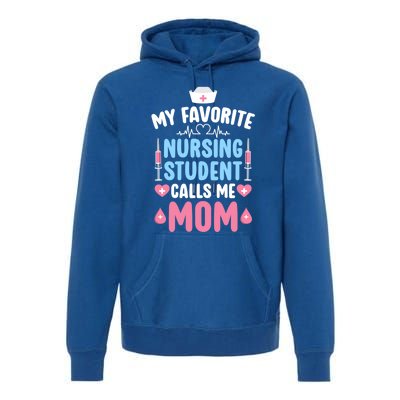 My Favorite Nursing Student Mom Future Nurse Mom Gift Premium Hoodie