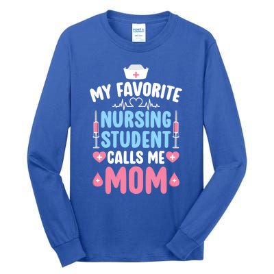 My Favorite Nursing Student Mom Future Nurse Mom Gift Tall Long Sleeve T-Shirt