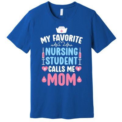 My Favorite Nursing Student Mom Future Nurse Mom Gift Premium T-Shirt