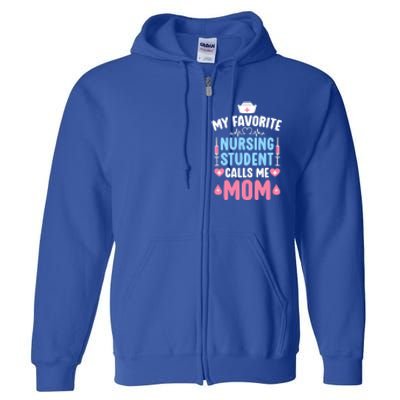 My Favorite Nursing Student Mom Future Nurse Mom Gift Full Zip Hoodie