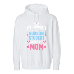 My Favorite Nursing Student Mom Future Nurse Mom Gift Garment-Dyed Fleece Hoodie