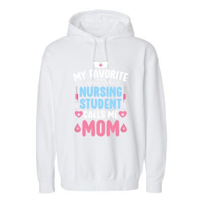 My Favorite Nursing Student Mom Future Nurse Mom Gift Garment-Dyed Fleece Hoodie