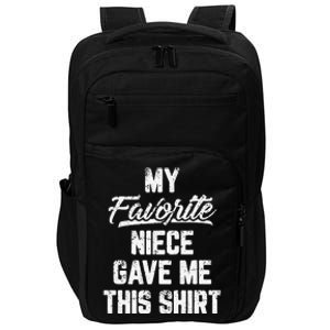 My Favorite Niece Gave Me This Gift Funny Fathers Day Impact Tech Backpack