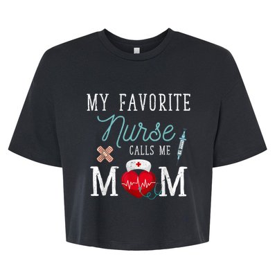 My Favorite Nurse Calls Me Mom Stethoscope Mother Nurse Bella+Canvas Jersey Crop Tee