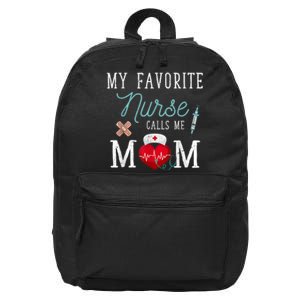 My Favorite Nurse Calls Me Mom Stethoscope Mother Nurse 16 in Basic Backpack