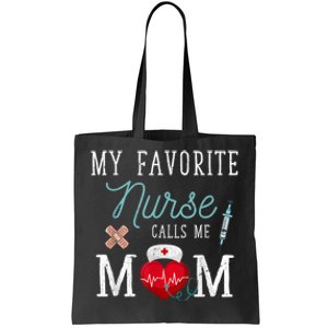 My Favorite Nurse Calls Me Mom Stethoscope Mother Nurse Tote Bag