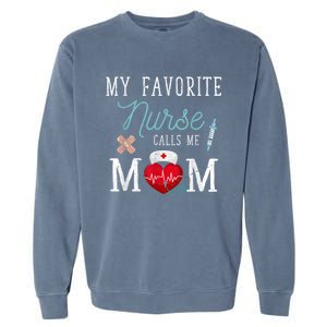 My Favorite Nurse Calls Me Mom Stethoscope Mother Nurse Garment-Dyed Sweatshirt