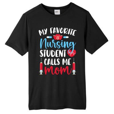 My Favorite Nursing Student Mom Future Nurse Mom Gift Tall Fusion ChromaSoft Performance T-Shirt