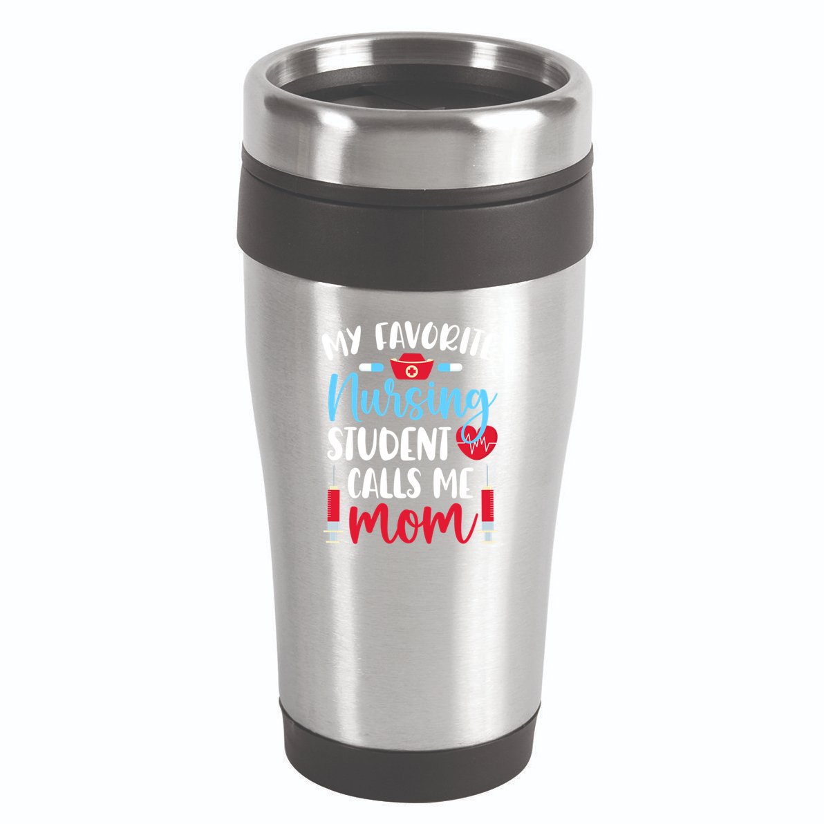 My Favorite Nursing Student Mom Future Nurse Mom Gift 16oz Travel Tumbler