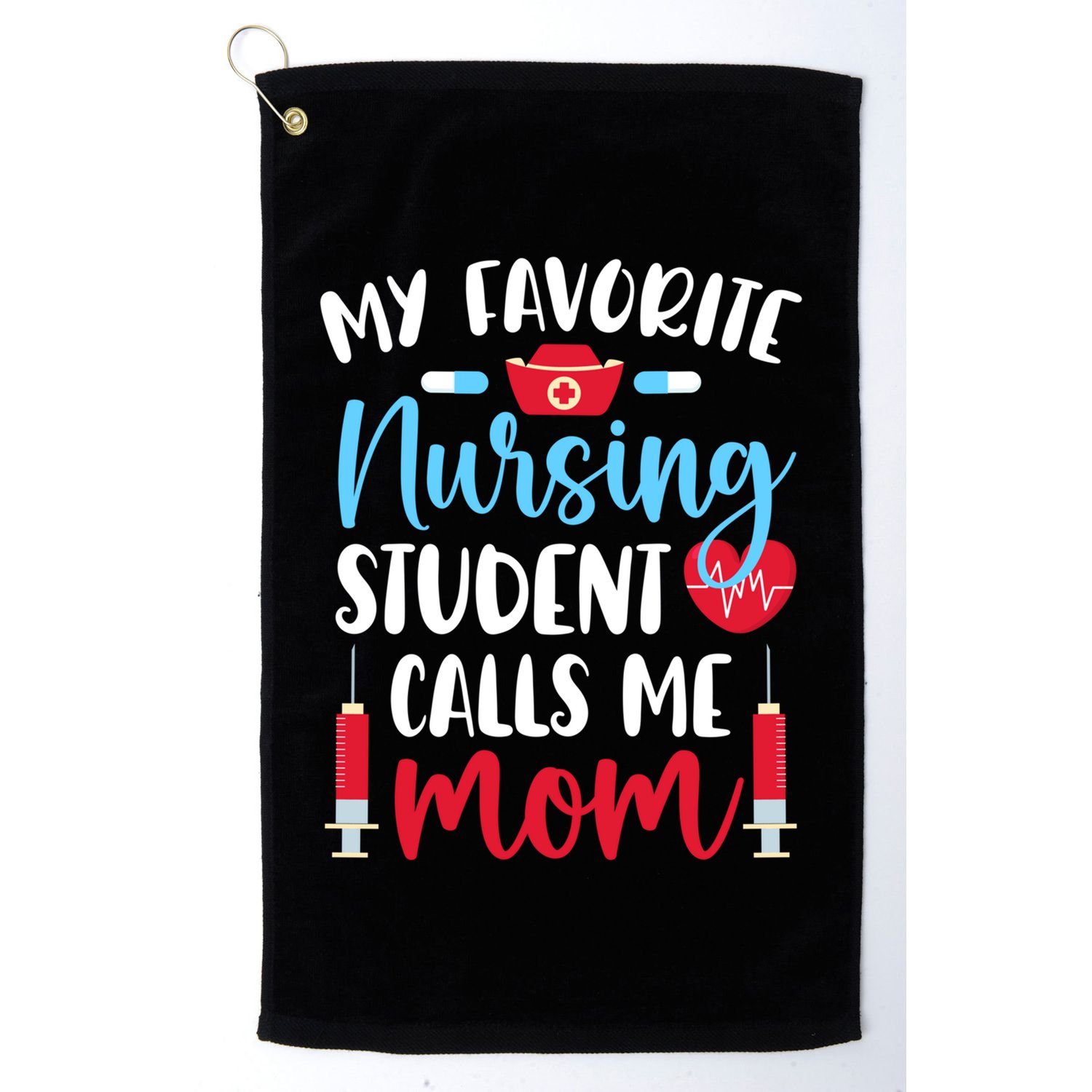 My Favorite Nursing Student Mom Future Nurse Mom Gift Golf Towel
