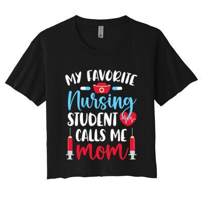 My Favorite Nursing Student Mom Future Nurse Mom Gift Crop Top