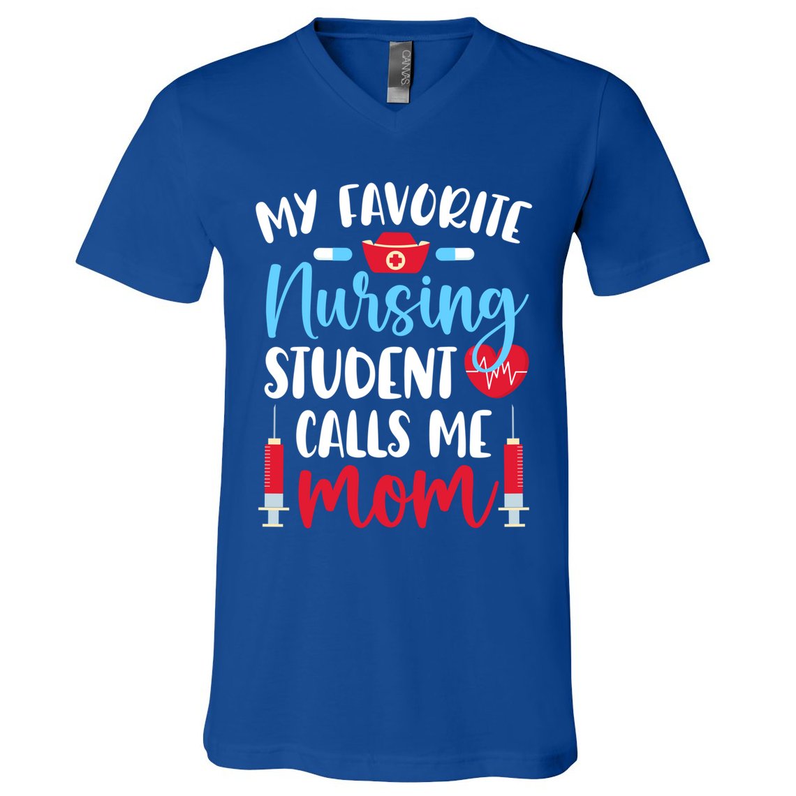 My Favorite Nursing Student Mom Future Nurse Mom Gift V-Neck T-Shirt