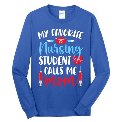 My Favorite Nursing Student Mom Future Nurse Mom Gift Tall Long Sleeve T-Shirt