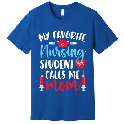 My Favorite Nursing Student Mom Future Nurse Mom Gift Premium T-Shirt