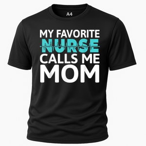 My Favorite Nurse Calls Me Mom Daughter Hospital Nursing Cooling Performance Crew T-Shirt