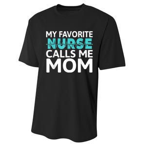 My Favorite Nurse Calls Me Mom Daughter Hospital Nursing Performance Sprint T-Shirt