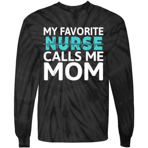 My Favorite Nurse Calls Me Mom Daughter Hospital Nursing Tie-Dye Long Sleeve Shirt