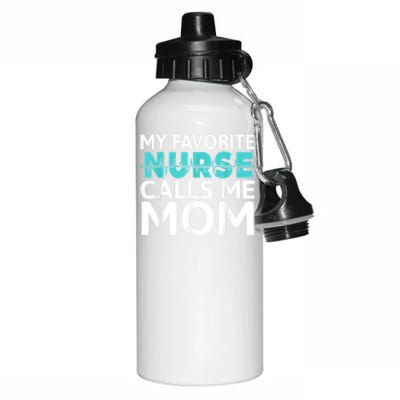 My Favorite Nurse Calls Me Mom Daughter Hospital Nursing Aluminum Water Bottle 