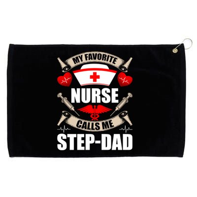 My Favorite Nurse Calls Me Stepdad Stepdad Gift Grommeted Golf Towel