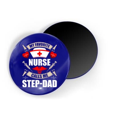 My Favorite Nurse Calls Me Stepdad Stepdad Gift Magnet