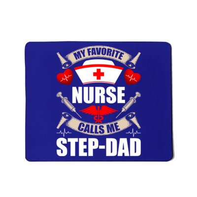 My Favorite Nurse Calls Me Stepdad Stepdad Gift Mousepad