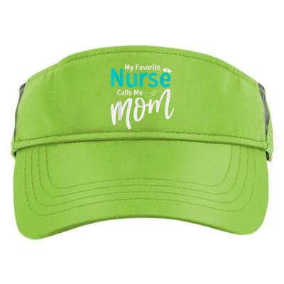 My Favorite Nurse Calls Me Mom Daughter Is A Nurse Adult Drive Performance Visor