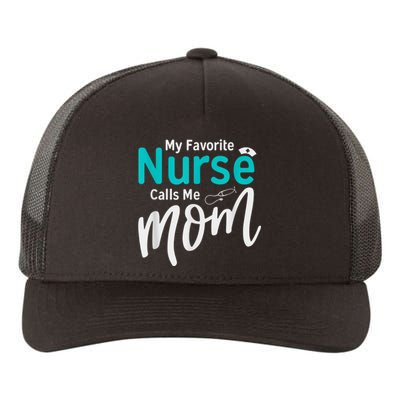 My Favorite Nurse Calls Me Mom Daughter Is A Nurse Yupoong Adult 5-Panel Trucker Hat