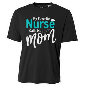 My Favorite Nurse Calls Me Mom Daughter Is A Nurse Cooling Performance Crew T-Shirt