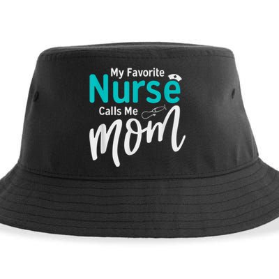 My Favorite Nurse Calls Me Mom Daughter Is A Nurse Sustainable Bucket Hat