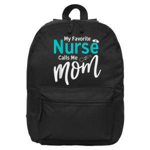 My Favorite Nurse Calls Me Mom Daughter Is A Nurse 16 in Basic Backpack