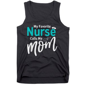 My Favorite Nurse Calls Me Mom Daughter Is A Nurse Tank Top