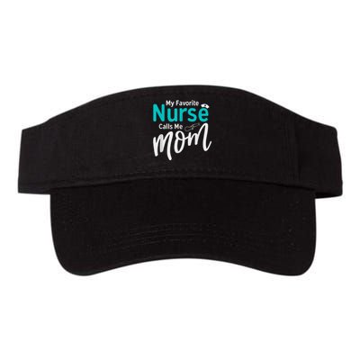 My Favorite Nurse Calls Me Mom Daughter Is A Nurse Valucap Bio-Washed Visor