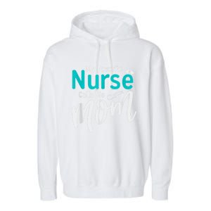 My Favorite Nurse Calls Me Mom Daughter Is A Nurse Garment-Dyed Fleece Hoodie