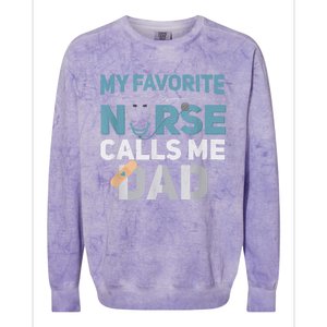 My Favorite Nurse Calls Me Dad Funny Fathers Colorblast Crewneck Sweatshirt