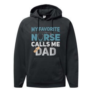 My Favorite Nurse Calls Me Dad Funny Fathers Performance Fleece Hoodie